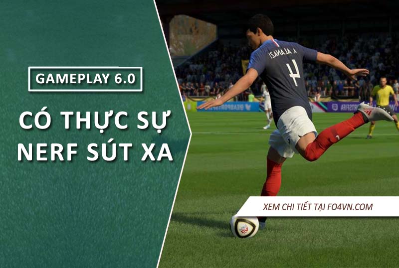 Gameplay 6.0 có thực sự nerf sút xa