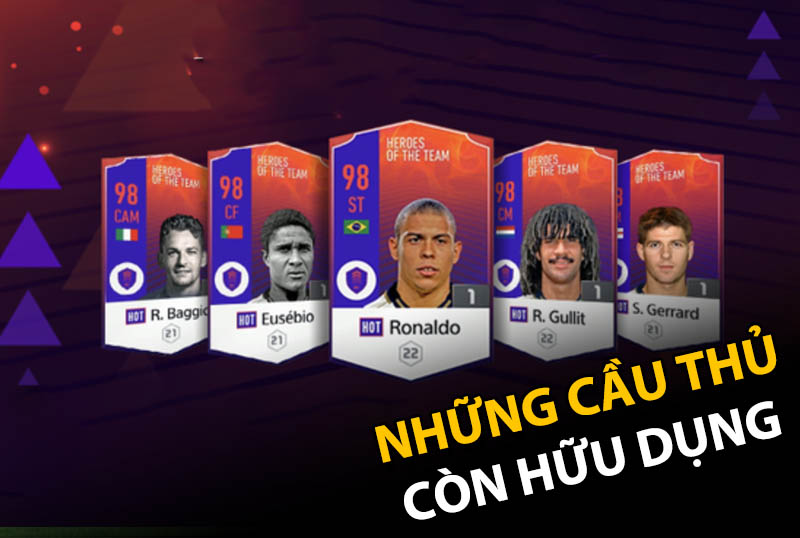 Top những cầu thủ vẫn còn hữu dụng mùa thẻ Heroes of the Team