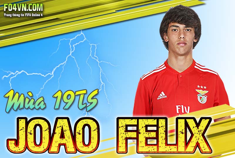 Tiêu điểm mùa 19TS : Joao Felix